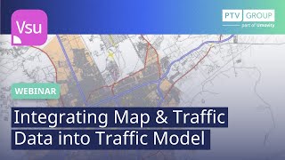 Integrating Map & Traffic Data into Traffic Model | PTV Visum | Webinar