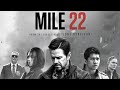 FILM MILE 22 (2018) SUBTITLE INDONESIA | FULL MOVIE | MARK WAHLBERG, LAUREN COHAN, IKO UWAIS