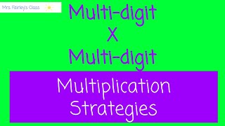 Multi-Digit Multiplication Strategies