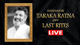 Nandamuri Taraka Ratna Last Rites LIVE | #RIPTarakaRatna