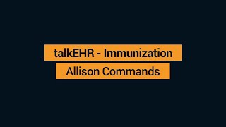 talkEHR Immunization - Allison Commands