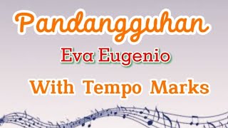 PANDANGGUHAN/PANDANGGUHAN WITH TEMPO MARKS/EVA EUGENIO/MUSIC SONG/FILIPINO FOLKS