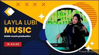 Layla Lubi Hees Cusub (Madhaniye Jacalbaa) 2023 Official Music Galde