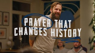 Prayer That Changes History | Jonathan Helser