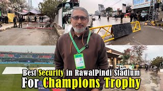 Best Security in RawalPindi Stadium For Champions Trophy | Abbas Shabbir