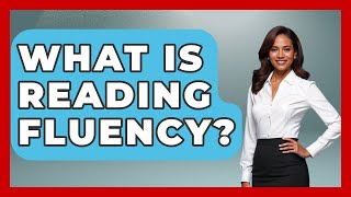 What Is Reading Fluency? - Ultimate Study Hacks