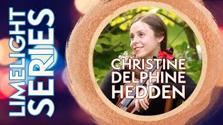 Limelight Series: Christine Delphine Hedden