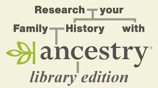 Research your Family History with Ancestry Library Edition.