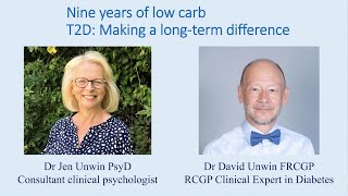 Dr. David Unwin & Dr. Jen Unwin - 'Nine years of low carb T2D: Making a long-term difference'