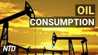 Oil Consumption Could Reach Record in 2022; Calif. Sues Walmart, Environmental Violations | NTD