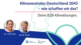 Klimaneutrales Deutschland 2045 – wie schaffen wir das?