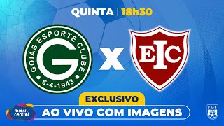 GOIÁS X INHUMAS | AO VIVO COM IMAGENS | GOIANÃO 2025 NA TBC | 20/02/2025