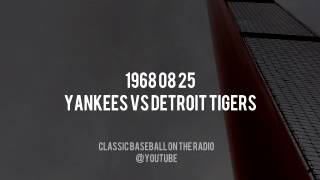 1968 08 25 Yankees at Detroit Tigers Radio Broadcast (Frank Messer, Phil Rizzuto \u0026 Jerry Coleman)