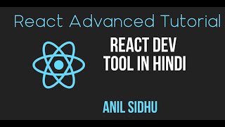 React js advanced tutorial in hindi #8 React dev tools