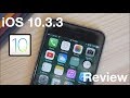 iOS 10.3.3 Released - Review, Bug Fixes & What to Know!