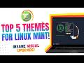 5 Stunning Themes to Transform Your Linux Mint Desktop (You Need #3!)