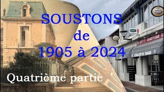 SOUSTONS de 1905 2024 - Quatrième partie