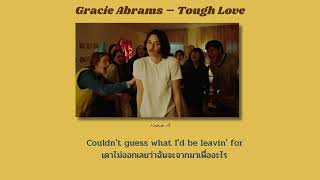 (แปลไทย) Gracie Abrams – Tough Love