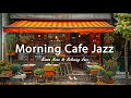 Coffee Shop Ambience: Morning Cafe Music ☕ Gentle Bossa Nova Jazz for Relaxation