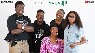 OUSTSIDE NAIJA (NEW YORK CITY): SHOULD NIGERIA BREAK UP OR STAY TOGETHER?