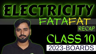 ELECTRICITY FATAFAT RECAP -Class 10 SCIENCE FAST REVISION