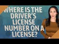 Where is the driver's license number on a license?