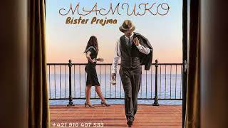 MAMUKO - Bister Prejma | Audio |