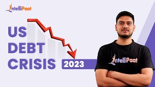 US Debt Ceiling 2023 | US Debt Crisis & It's Impact on Indian Stock Market | Intellipaat