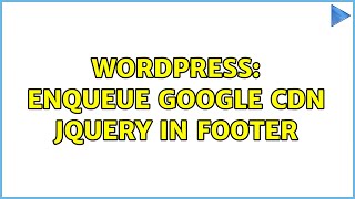 Wordpress: Enqueue Google CDN jQuery in Footer
