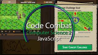 Code Combat Sacred Glade Concept Challenge JavaScript Computer Science 2