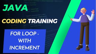 JAVA TUTORIAL - Part 3(A) - FOR LOOP WITH INCREMENT