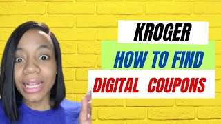 How To Find Kroger Digital Coupons - Step-by-Step Guide