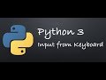 Python 3 - Input from Keyboard