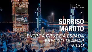 Entre A Cruz E A Espada/ Preciso Te Amar/ Vício - Sorriso Maroto (Sorriso Eu Gosto No Pagode Vol.2)