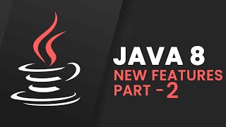 Session-2 : Java 8 New Features By Som Sir