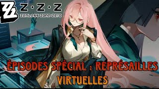 Zenless Zone Zero : l'épisode spécial  ( Represailles Virtuelles )