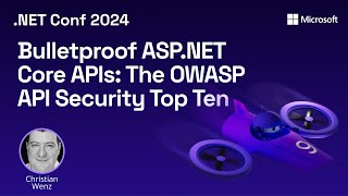 Bulletproof ASP.NET Core APIs: The OWASP API Security Top Ten