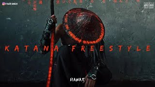 RAWAT - Katana Freestyle || Prod.bz