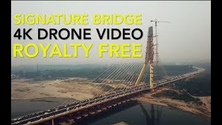 Delhi Signature Bridge - 4k Drone Footage - Royalty Free - No Copyright