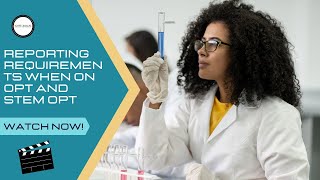 Reporting Requirements When on OPT and STEM OPT
