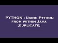 PYTHON : Using Python from within Java