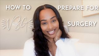 HOW TO PREPARE FOR VSG SURGERY