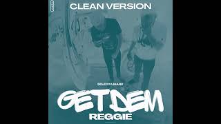 Selecta Mare - Get Dem Reggie CLEAN (Official Radio Audio)