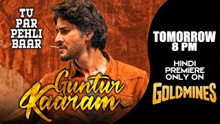 Guntur Kaaram (Hindi) | Mahesh Babu |Tomorrow 8 PM | Tv Par Pehli Baar Only On #Goldmines TV Channel