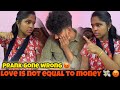 Prank gone wrong 😡 | love is not equal to money atha purinchiko | @vijejeni #prank #ytvideo #yt