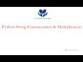 15-Python String Concatenation & Multiplication