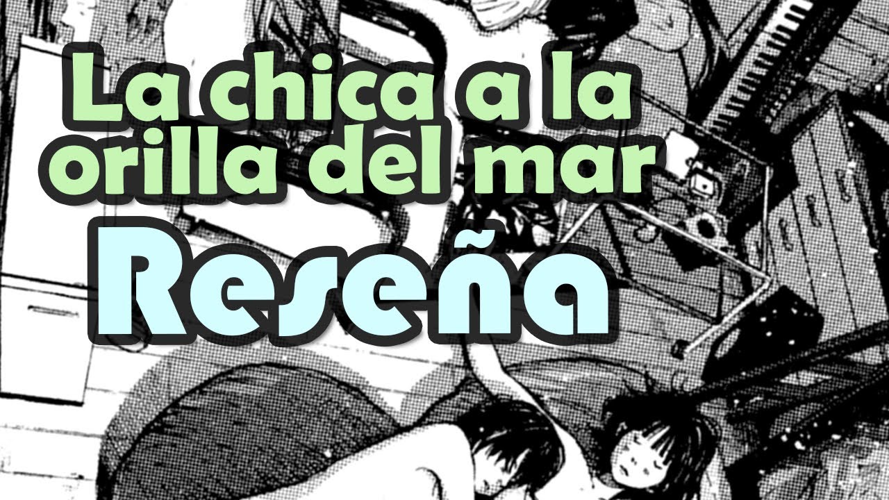 La Chica A La Orilla Del Mar (manga) | Reseña - YouTube