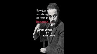 Khalil Gibran Best Quotes On Love #Short,#shorts
