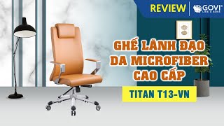 Ghế Lãnh Đạo Da PU Titan T13-VN Tạo Sự Khác Biệt Trong Không Gian Văn Phòng Của Sếp