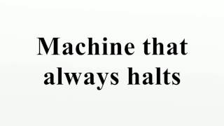 Machine that always halts